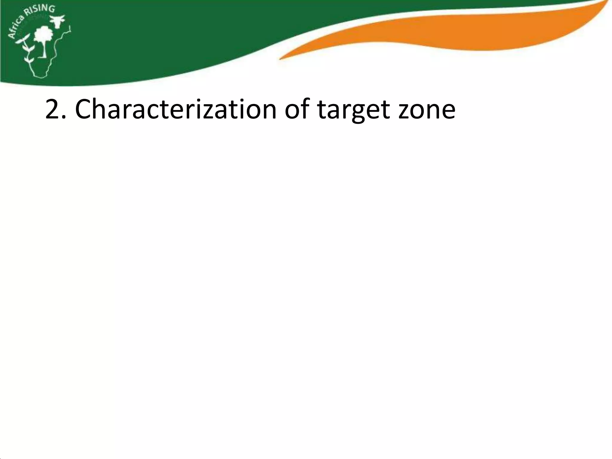2. Characterization of target zone
 