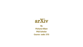 arXiv
By
Pichano Kikon
PhD Scholar
Course code: 573
 