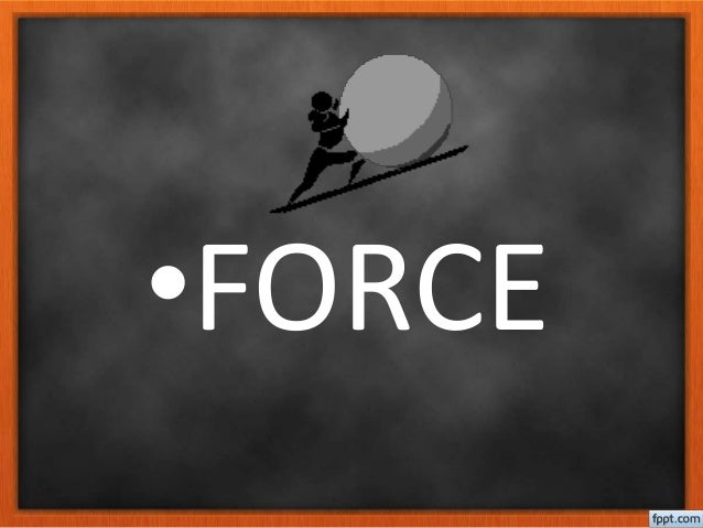 FORCE