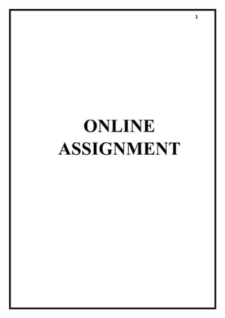 1
ONLINE
ASSIGNMENT
 