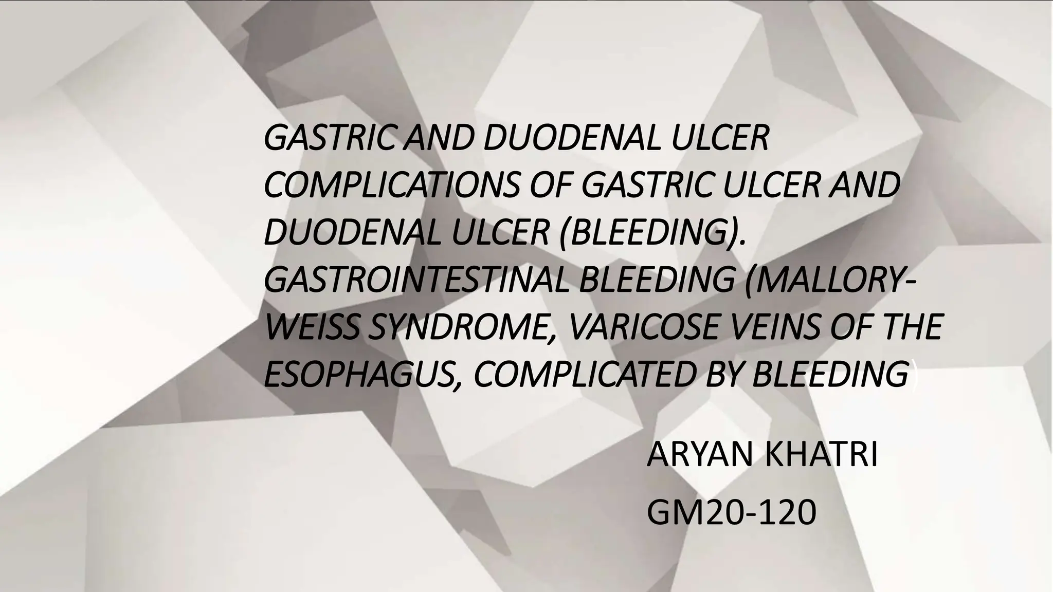 Complications of gastric ulcer and duodenal ulcer (bleeding