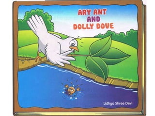 Ary ant and dolly dove