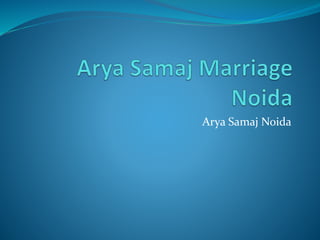 Arya Samaj Noida
 