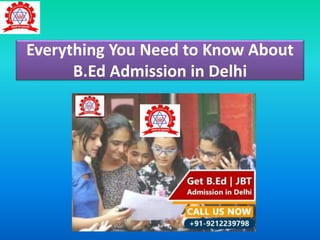 Everything You Need to Know About
B.Ed Admission in Delhi
 