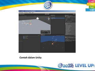 Contoh dalam Unity
 