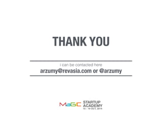 THANK YOU 
i can be contacted here 
arzumy@revasia.com or @arzumy 
