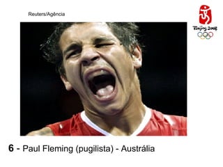 Reuters/Agência 6  -  Paul Fleming (pugilista) - Austrália 