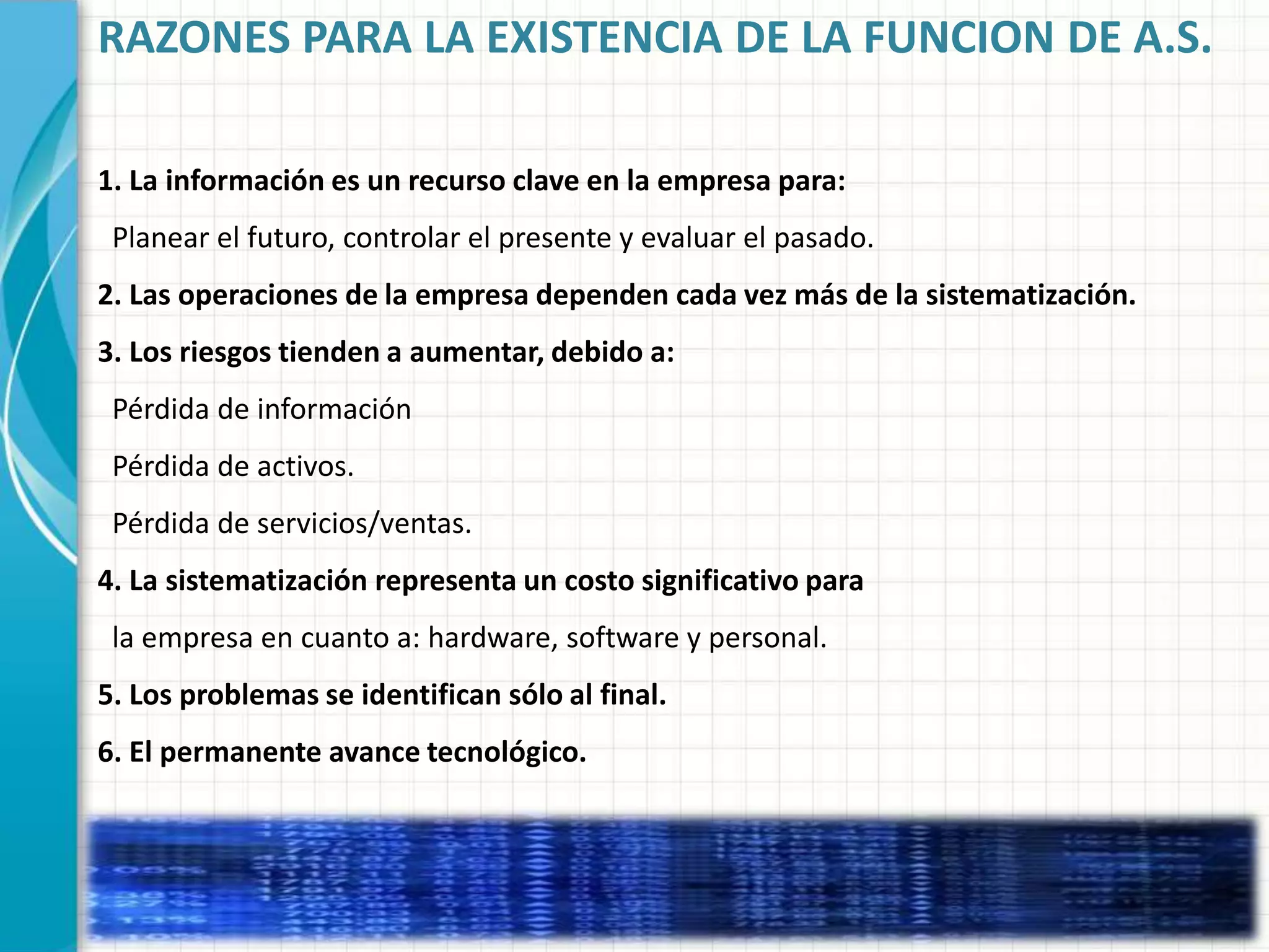  Programas utilitarios.Auditoría de la base de datos. Estructura sobre la cual se desarrollan las aplicaciones.FINES DE LA AUDITORIA DE SISTEMAS1. Fundamentar la opinión del auditor interno (externo) sobre la confiabilidad de los sistemas de información.2. Expresar la opinión sobre la eficiencia de las operaciones en el área de TI.