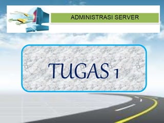 TUGAS 1
 