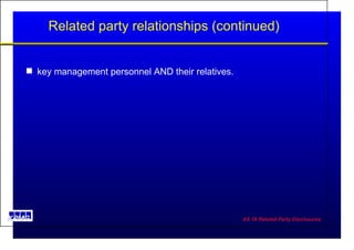 Related party relationships (continued) key management personnel AND their relatives. 