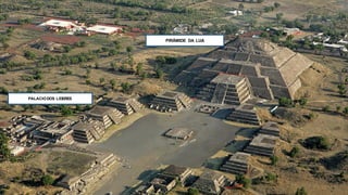 PALACIODOS LIDERES
PIRÂMIDE DA LUA
 