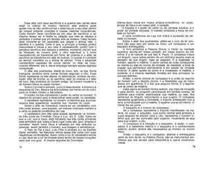 Esse altar com seus sacrifícios e a queima das carnes deve
estar no interior do místico. Nenhum altar externo pode
ajudar-nos se não construirmos o tabernáculo e seu altar dentro
de nossos próprios corações e nossas mesmas consciências.
Cada homem deve converter-se em altar de sacrifício e ao
mesmo tempo ser a hóstia ou oblação que nele se oferece e
simboliza o animal que em tempos idos se imolava. Cada homem
deve converter-se em sacerdote que degola o animal nele, o
sacrifica e o queima. Certo é que, a princípio a fumaça produz
obscuridade e trevas e seu odor é nauseabundo, porém com o
perpétuo sacrifício dos desejos e defeitos, momento virá em que
se dissipam as nuvens ante o olho espiritual e o fumo
nauseabundo se transmuta em fumo de incenso e o altar de
sacrifício se transforma em altar de incenso. O incenso é o símbolo
do serviço voluntário ou o aroma do serviço. Tinha o sacerdote
mandamento expresso de nunca ofertar, no Altar de Ouro,
incenso diferente, isto é, devia empregar sempre aquela sagrada
composição.
O altar dos juramentos, diante do trono, tem, na loja, forma
triangular (embora tome outras formas segundo o rito). Essa
forma representa os três altares no tabernáculo, símbolo da evo-
lução: altar de bronze, ou do sacrifício, altar do incenso e o altar
de ouro. São símbolos do homem antigo, do homem moderno e
do homem futuro ou super-homem.
Sobre o primeiro estrado, junto à balaustrada, à direita e à
esquerda do Ven. Mestre há dois bufetes, em frente um do outro
para os irmãos Orador e Secretário.
O orador na loja representa o poder do verbo no homem. O
objetivo do primeiro grau é desenvolver esse poder, no candidato.
O secretário representa, no homem, a memória que acumula,
arquiva toda experiência recebida nos mundos do corpo.
Sobre o altar do Venerável, coloca-se um candelabro com
três velas acesas, uma espada, um macete chamado martelo e
a carta ou patente constitutiva da Loja.
O candelabro com três velas acesas representa, no homem,
as três luzes da Trindade. Deus é Luz, diz S. João. Sabe-se
que a Luz, que é Deus, está refratada nas três cores primárias
pela atmosfera que rodeia a terra cujas cores são: azul, amarelo e
vermelho. Assim como Deus é refratado em três atributos ou
pessoas, assim também o homem, sua imagem e semelhança.
O Raio do Pai é azul, o do Filho é amarelo e o do Espírito
Santo vermelho. Na Natureza vemos essas três cores com suas
respectivas combinações. Assim como a luz do candelabro enche
a Loja, deve ser a luz da trindade posta dentro de nossos corações
para que nos guie. A chama sagrada da Divindade
78
interna deve morar em nossa própria consciência, no corpo,
templo de Deus e em nosso altar, o coração.
A Espada é o poder do verbo ou da verdade Intuitiva, é o
poder da vontade educada. O martelo simboliza a força da von-
tade no homem.
A carta constitutiva da Loja nos indica a sucessão da ver-
dade no homem.
Sobre o altar dos juramentos, põem-se o livro da lei (em-
bora não seja isso em todos os ritos), um compasso e um
esquadro entrelaçados.
O livro simboliza a Palavra Divina, o Verbo ou Verdade
suprema, escrita em nosso coração, em nosso arquivo da me-
mória; é a lei natural de que fala S. Paulo. O compasso indica
um ângulo, cujos lados partem de um vértice e quanto mais se
alongam de sua origem, mais se separam. É a dualidade no
homem, espírito e matéria. O ponto central da união corresponde
ao oriente ou seja ao mundo da verdade, da realidade, a fonte da
criação que permanece eternamente e em estado de Unidade
invisível. A parte oposta ao ponto é a irrealidade, a matéria, o
ocidente; é a mesma realidade dividida em dois princípios ou
colunas distintas.
Então, o ponto central do compasso é a união do espírito
do homem com o espírito Divino, É a Realidade que se mani-
festou em aparência. É o Ser que adquiriu forma. É o espírito
que se vestiu de matéria.
Cabe agora ao homem-forma realizar, por meio da iniciação,
ir para dentro, ou progredir caminhando em sentido inverso, de
ocidente para oriente, espiritualizar sua matéria, ou seja, dos
extremos do ângulo, remontando a sua origem. O compasso
representa igualmente a Divindade, o Espírito entrelaçado com a
terra, a humanidade com a matéria. O superior une-se ao inferior. O
Verbo fez-se carne.
O esquadro é o inverso do compasso.
Se o compasso representa o Espírito manifestado na ma-
téria, no corpo, o esquadro, cujo ponto central está embaixo e
cujos ângulos se elevam para o céu, representa o homem in-
ferior que, por ser dominado pelo superior, novamente se alça
para sua origem, o céu.
O compasso é a intuição e o esquadro, a razão; o com-
passo é a sabedoria interna e o esquadro é o conhecimento
externo; porém, ambos são necessários ao homem no mundo
físico.
Então, o esquadro e o compasso, abertos e entrelaçados
perto do livro da lei, ou Palavra Divina, são os instrumentos sim-
bólicos que nos servem para interpretá-la e usá-la construtiva-
mente.
79
 