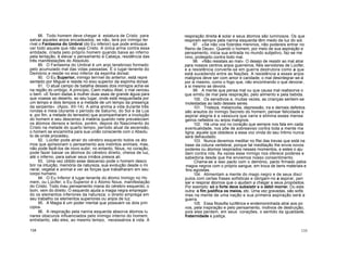 88. Todo homem deve chegar à estatura de Cristo para
salvar aqueles anjos encadeados; se não, terá por inimigo ter
rível o Fantasma do Umbral (do Eu inferior) que pode enlouque
cer todo aquele que não seja Cristo. A única arma contra essa
entidade, criada pelo próprio homem quando baixa ao inferno
pela tentação, é elevar o pensamento à Cabeça, residência das
três manifestações do Absoluto.
89. O Fantasma do Umbral é um anjo tenebroso formado
pelo acumulado mal das vidas passadas. É o lugar-tenente do
Demónio e reside no eixo inferior da espinha dorsal.
90. O Eu Superior, inimigo terrível do anterior, está repre
sentado por Miguel e reside no eixo superior da espinha dorsal.
91. O atual campo de batalha desses dois inimigos acha-se
na região do umbigo. A princípio, Caim matou Abel, o mal venceu
o bem: «E foram dadas à mulher duas asas de grande águia para
que voasse ao deserto, ao seu lugar, onde está resguardada por
um tempo e dois tempos e a metade de um tempo da presença
da serpente». (Apoc. XII-14). A alma anima a vida durante três
rondas e meia (durante o período de Saturno, do Sol e da Lua
e, por fim, a metade do terrestre) que acompanharam a involução
do homem e seu descenso à matéria quando nele prevaleciam
os átomos densos e lentos, porém, depois do Nascimento do
Cristo na metade do quarto tempo, período atual da ascensão,
o homem se encaminha para sua união consciente com o Absolu
to de onde procedeu.
92. Lúcifer pode atrair do cérebro esquerdo todos os áto
mos que aprisionam o pensamento aos instintos animais; mas,
não pode fazê-los de novo subir; no entanto, Nous, no coração,
pode fazer baixar os átomos do cérebro direito, cheios de luz,
até o inferno, para salvar seus irmãos presos ali.
93. Uma vez obtido esse descenso pode o homem desco
brir na intuição, memória da natureza, sua evolução desde o mi
neral, vegetal e animal e ver as forças que trabalharam em seu
corpo humano.
94. O Eu Inferior é lugar-tenente do átomo Inimigo no Ho
mem, ou Lúcifer; o Eu Superior é o Átomo Nous, manifestação
do Cristo. Todo mau pensamento mana do cérebro esquerdo; o
bom, vem do direito. O esquerdo ajuda a magia negra empregan
do os elementos inferiores da natureza; o direito emprega em
seu trabalho os elementos superiores ou anjos de luz.
95. A Magia é um poder mental que possuem os dois prin
cípios.
96. A respiração pela narina esquerda absorve átomos lu
nares obscuros influenciados pelo inimigo interno do homem;
entretanto, são eles, ao mesmo tempo, necessários à vida. A
respiração direita é solar e seus átomos são luminosos. Os que
respiram sempre pela narina esquerda têm medo da luz do sol.
97. «Se não vos fizerdes meninos, não podereis entrar no
Reino de Deus». Quando o homem, por meio de sua aspiração e
pensamento, inicia sua entrada no mundo subjetivo, faz-se me
nino, protegido contra todo mal.
98. «Não resistais ao mal». O desejo de resistir ao mal atrai
para nossos centros anjos guerreiros, fiéis servidores de Lúcifer,
e a resistência converte-se em guerra destrutora como a que
está sucedendo entre as Nações. A resistência a esses anjos
malignos deve ser com amor e caridade; o mal desintegrar-se-á
por si mesmo, como o fogo que, não encontrando o que devorar,
a si mesmo se devora.
99. A mente que pensa mal ou que causa mal reabsorve o
que emitiu de mal pela respiração, pelo alimento e pela bebida.
100. Os sensitivos e, muitas vezes, as crianças sentem-se
molestadas ao lado desses seres.
101. Tristeza, melancolia, depressão, ira e demais defeitos
são arautos do Inimigo Secreto do homem; pensar felicidade e
aspirar alegria é a vassoura que varre e elimina esses mensa
geiros nefastos ou anjos malignos.
102. Há uma voz no coração que sempre nos fala em cada
eventualidade, nos põe de sobreaviso contra toda a mente ma
ligna; aquele que obedece a essa voz vinda do seu Intimo nunca
será defraudado.
103. Nunca devemos meditar no Rei das trevas que está na
base da coluna vertebral, porque tal meditação lhe envia novos
poderes ou átomos respirados nesses momentos, e estes o aju
dam contra nós. Às vezes esse inimigo nos oferece poderes e
sabedoria desde que lhe enviemos nosso consentimento.
Chama-se a isso pacto com o demónio, pacto firmado pelos
magos negros com o próprio sangue, em troca de bens materiais e
fins egoistas.
104. Alimentam a mente do mago negro e de seus discí
pulos com certas frases sofísticas e obrigam-no a aspirar, pen
sar e respirar átomos que o ajudam a chegar a seus propósitos.
Por exemplo: só o forte deve subsistir e o débil morrer. Ou esta
outra: o fim justifica os meios, etc. Uma vez gravadas, são sofis
mas na mente de uma nação e sua primeira aspiração será a
guerra.
105. Essa filosofia luciférica e endemoninhada atrai aos po
vos, pela inspiração e pelo pensamento, motivos de destruição,
pois eles perdem, em seus corações, o sentido da igualdade,
fraternidade e justiça.
134 135
 