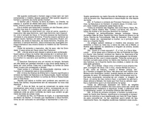 Até quando continuará o homem cego e torpe sem ver nem
compreender o mistério dessas palavras? Até quando seguirá o
homem o caminho da morte sendo imortal?
O Senhor pôs o Paraíso na terra do Éden», no Oriente, na
cabeça, e, quando se afasta dela para o Ocidente, o sexo prosti-
tuído, chora-a como ao paraíso perdido.
Era a mulher que havia feito o homem um dos Deuses; pois o
mistério dos dois é o mistério da Unidade.
288. Quando os dois forem um, uma só carne, quando o
masculino não seja feminino, nem haja feminino nem masculi
no, virá o reinado de Deus. A Terceira pessoa da Santíssima
Trindade é uma pessoa feminina. Pneuma (sopro) pertence ao
género neutro; Spiritus, em latim, está em masculino. Ruach, em
hebraico, às vezes é masculino, às vezes feminino. Ruacha, em
aramaico, é sempre feminino. Jesus ensinava seu evangelho em
língua aramaica e seu ensino tocava no mistério do Ser Feminino
em Deus.
Onde há somente o masculino, não há sexo, não há Divin-
dade. O sexo entra em Deus como Ser Feminino.
289. «Há de amá-la sem desejo e adorá-la sem profanação.
Quem adora a Deus na mulher não precisa de ir a nenhum tem
plo» foi dito em Poderes, porque a Natureza é o templo de Deus
e a mulher é o sacrário que santifica o templo; é o Santo dos
Santos.
O Sanctum Sanctorum era um recinto no templo, fechado
em três lados por paredes brancas e cuja única saída estava co-
berta por uma cortina. Esse era o sarcófago ou tumba do Deus
Solar a quem era consagrado o templo.
Essa tumba é o símbolo da ressurreição cósmica, solar e
humana; é o despertar para a nova existência.
.290. A Arca da Aliança da Bíblia tem o mesmo significado e
símbolo da Matriz da Natureza e da Ressurreição. Assim também
no humano a Matriz da Mulher é a tumba da Alma e Ressurreição
para a Vida Nova.
Aquele que adora a mulher sem profanar seu sacrário ou
Santo dos Santos, forçosamente tem de ressuscitar na nova vida
espiritual.
291. A Arca de Noé, na qual se conservam os seres vivos
necessários para volver a povoar a terra, corresponde ao um-
bigo da mulher. O umbigo está unido pela placenta com o re-
ceptáculo onde se acha o embrião da matriz que contém os gér-
mens de todas as coisas vivas.
A Câmara do Rei, na Pirâmide do Egito, é a representação
da Matriz da Mulher. O Iniciado que representa o Deus-Homem,
tinha de ser colocado no sarcófago e representar o raio vivi-
ficador penetrando na matriz fecunda da Natureza ao sair da ma-
nhã do terceiro dia. Representava a ressurreição da vida depois
da morte.
292. A Tumba é o símbolo do Princípio Feminino no Cos
mos, na Natureza e no Homem. O próprio Jesus, O Cristo, cum
priu esse mistério passando pelas fases da lei.
Todos os símbolos das religiões, tais como Barco, Nave, Re-
cipiente, Cálice, Baleia, Mar, Tumba, Lua Nova, etc, são sim-1
bolos da mulher e do princípio feminino no homem.
Também as personificações desses símbolos: Vénus,
As-tartéia, Mãe de Deus, Rainha dos Céus, Rainha do Abismo ou da
Terra, Rainha da Fecundidade, Mãe do Salvador, Eva, Virgem
Maria, Vestal, etc, representam a mulher, ou o princípio femi-
nino ou o Espírito Santo.
Os antigos sabiam disfarçar o mistério dos arcanos com
símbolos: a Nave ou meia lua, o barco da vida, era a Madre, a
Mulher cujo segredo ou sabedoria a ninguém se ensina, exceto
ao. ... Mais elevado.
293. Quem é o mais elevado? - É o Yod, é o Deus Mas
culino. . . Já se disse que a Câmara do Rei na Pirâmide do Egito
é o Santo dos Santos, símbolo da Matriz da Natureza e da
Mulher. Nenhum homem podia entrar, pela passagem da entrada,
na Câmara do Rei, com o corpo erguido. Tinha de curvar-se e o
homem curvado para entrar no Santo dos Santos é o Jehová
dos hebreus, ou o Espírito Santo dos cristãos, o dador de vida
pela ação geradora.
294. Diz a Bíblia: «Deus criou o homem à sua própria ima
gem, à imagem de Deus. Ele o criou, macho-fêmea os criou». ..
e não, como se traduziu, «macho e fêmea» porque, sen
do o homem a imagem de Deus, não deve ser nem macho nem
fêmea e sim Andrógino; porém, quando depois se realizou a se
paração do sexo, foi necessário que Adão conhecesse sua mu
lher para novamente converter-se em criador, à imagem de
Deus. «A soma de meu nome é Sacr, o portador do gérmen»
disse Jehová a Moisés. De modo que Yod, Eva ou Jehová, signi
fica o matrimónio que é um Sacramento na Igreja.
Todas as diferenças assentam em terem as religiões
exo-téricas tomado o mistério dos Dois como coisa real, sendo ele
completamente metafísico e espiritual. Então, a diferença está
no sentimento; porém, os símbolos bíblicos são idênticos.
295. A Ética do primeiro símbolo, o homem curvado à en
trada do Santo dos Santos, significava a concepção e renasci
mento do indivíduo e sua regeneração por meio do Fogo Sagra
do, para converter-se no ser espiritual que é, antes do seu
nascimento físico. As religiões exotéricas maldizem esse oculto,
166 167
 