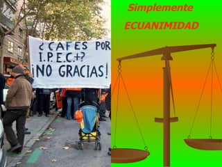 Simplemente  ECUANIMIDAD 