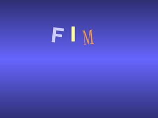 F I M 