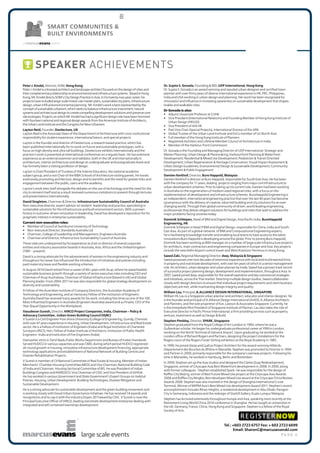 p a g e 6large scale events
SMART COMMUNITIES &
BUILT ENVIRONMENTS
Peter J. Kindel, Director, SOM, Hong Kong
PeterJ.Kindelisalicensedarchitectandlandscapearchitectfocusedonthedesignofcitiesand
theircomplementaryrelationshiptoenvironmentalandinfrastructuresystems. BasedinHong
Kong,Mr.KindeldirectsSOM’sCityDesignPracticeinAsia.Inhistwenty-twoyearcareer,his
projectshaveincludedlarge-scalemixed-usemasterplans,sustainablecityplans,infrastructure
design,urbaninfillandenvironmentalplanning.  Mr.Kindel’sworkisbestrepresentedbythe
conceptofsustainableurbanism,whichseekstobalanceinfrastructureinvestment,natural
systemsandarchitecturaldesigntocreatecompellingdevelopmentsolutionsandpreservecore
siteecologies.ProjectsonwhichMr.Kindelhashadasignificantdesignrolehavebeenhonored
withfourteennationalandregionaldesignawardsfromtheAmericanInstituteofArchitects,
theUrbanLandInstituteandtheCongressforNewUrbanism.
Layton Reid, Founder, Desitecture, UK
Layton Reid is the Associate Dean of the Department of Architecture with cross-institutional
responsibility for student experience, international liaison, and special projects.
Layton is the founder and director of Desitecture, a research based practice, which has
been published internationally for its work on future and sustainable prototypes, with a
focus on high density and ultra tall buildings. Desitecture exhibits internationally and the
practice’s work is presented at international conferences on a regular basis. He has extensive
experience as an external examiner and validator, both in the UK and internationally in
architecture, interior architecture and design at undergraduate and postgraduate levels and
has formerly been a visiting professor of design.
Layton is Chair/President of Trustees of the Interior Educators, the national academic
subject group, and a vice Chair of the RIBA Schools of Architecture visiting panels. He travels
extensively promoting architecture, design and its benefits and the need for greater links and
engagement between the public, users and the academy.
Layton’s work sites itself alongside the debates on the use of technology and the need for the
city to reinvent itself and as a result received numerous invitations to present through lectures
and presentations internationally.
David Singleton, Chairman & Director, Infrastructure Sustainability Council of Australia
Non-executive director, expert advisor on resilient  leadership and practice, specialising in
sustainable solutions for the infrastructure and built environment sectors. With a proven
history in outcome-driven innovation in leadership, David has developed a reputation for his
pragmatic interest in enterprise sustainability.
Current non-executive roles:
•	 Member of Council at Swinburne University of Technology
•	 Non-executive Director, Standards Australia Ltd
•	 Chairman, College of Leadership and Management, Engineers Australia
•	 Chairman and Director, Infrastructure Sustainability Council of Australia
These roles are underpinned by his experience as chair or director of several corporate
entities and industry association boards in Australia, Asia, Africa and the United Kingdom
(1981 – present).
David is a strong advocate for the advancement of women in the engineering industry and
throughout his career has influenced the introduction of initiatives and policies including
paid maternity leave and flexible working schemes.
In August 2014 David retired from a career of 40+ years with Arup, where he spearheaded
sustainable business growth through a variety of senior executive roles including CEO and
Chairman of Arup Australasia, Chairman of Global Infrastructure [based in UK] and Global
Planning leader. From 2004-2011 he was also responsible for global strategy development on
diversity and sustainability.
A Fellow of the Australian Institute of Company Directors, the Australian Academy of
Technology and Engineering, and an Honorary Fellow of the Institution of Engineers
Australia David has received many awards for his work, including five times as one of the 100
Most Influential Engineers in Australia (Engineers Australia) award and as Finalist, CEO of the
Year (Equal Opportunity in the Workplace).
Vasudevan Suresh, Director, HIRCO Project Companies, India, Chairman – Policy &
Advocacy Committee , Indian Green Building Council (IGBC)
V Suresh is a Civil Engineer from Anna University (College of Engineering, Guindy, Chennai)
with over 47 years experience in Housing, Urban Development, Infrastructure and Real Estate
sector. He is a Fellow of Institution of Engineers (India) and Royal Institution of Chartered
Surveyors (RICS), Hon. Fellow of Indian Institute of Architects, Institution of Public Health
Engineers–India and Institution of Fire Engineers (India).
Had earlier stints in Tamil Nadu Public Works Department and Bureau of Indian Standards.
Served HUDCO in various capacities and was CMD, during which period HUDCO registered
all-round growth in housing, innovative infrastructure development financing, appropriate
technology applications and establishment of National Network of Building Centres and
Disaster Rehabilitation Projects.
V Suresh is member of CII National Committee of Real Estate & Housing, Member of Indian
Merchants’ Chamber Housing Committee,MEDCand Vice Chairman, National Building Code
of India and Chairman, Housing Sectional Committee of BIS. He was President of Indian
Buildings Congress and NAREDCO, Vice Chairman of CIDC and Vice President of AIHDA.
He has worked in various Government and State Government’s Expert Groups on Habitat
Policies, Housing, Urban Development, Building Technologies, Disaster Mitigation and
Sustainable Development.
He is a strong advocate for sustainable development and the green building movement and
is working closely with Good Urban Governance initiatives. He has received 14 awards and
recognitions and to cap it with the Industry Doyen 2011award by CIDC. V Suresh is now the
Principal Executive Officer of HIRCO, leading real estate development enterprise dealing with
integrated and self contained townships development.
Dr. Sujata S. Govada, Founding & MD, UDP International, Hong Kong
Dr. Sujata S. Govada is an award winning and reputed urban designer and certified town
planner with over thirty years of diverse international experience in HK, PRC, Philippines,
India and USA working in urban design and planning. Her work has been recognized for
innovation and influence in increasing awareness on sustainable development that shapes
livable and walkable cities.
Dr Govada is also:
•	 Adjunct Associate Professor at CUHK
•	 Vice President (International Relations) and Founding Member of Hong Kong Institute of
Urban Design (HKIUD)
•	 Vice President of AIA HK
•	 Past Vice Chair (Special Projects), International Division of the APA
•	 Global Trustee of the Urban Land Institute and ExCo member of ULI North Asia
•	 Full member of the Hong Kong Institute of Planners
•	 Registered Architect and Lifetime Member Council of Architecture in India.
•	 Member of the Harbour-front Commission
Dr. Govada is the Founding and Managing Director of UDP International: Strategic and
Master Planning; Urban Design & Placemaking; Harbourfront Planning & Waterfront
Development; Residential & Mixed Use Development; Pedestrian & Transit Oriented
Development; Urban Regeneration & Heritage Conservation; Visual Impact Assessment &
Urban Design Guidelines; Environmental Design & Sustainable Development; Community
Development & Public Engagement
Damien Kerkhof, Director, Buro Happold, Malaysia
Damien Kerkhof is director at Buro Happold, responsible for South East Asia. He has been
with the company for 11 years, leading projects ranging from major civil infrastructure to
urban development schemes. Prior to taking up his current role, Damien had been working
in Australia on the regeneration of medium sized regional cities, with a focus on the
implementation of development and infrastructure schemes. BuroHappold Engineering is
an independent, international engineering practice that over the last 40 years has become
synonymous with the delivery of creative, value led building and city solutions for an ever
changing world. Through their global community of driven, world leading engineering
professionals they deliver elegant solutions for buildings and cities that seek to address the
major problems facing societies today.
Dominik Schleipen, Head of BIM and Digital Design, Asia Pacific India, BuroHappold
Engineering, HK
Dominik Schleipen is Head if BIM and Digital Design, responsible for China, India and South
East Asia. As part of a global network of BIM and Computational Engineering experts,
he is facilitating knowledge transfer and enabling local teams to have access to the latest
innovations Buro Happold is developing around the globe. Prior to joining Buro Happold,
Dominik has been working as BIM manager on a number of large scale infrastructure projects
for architects, main contractors and engineering companies in Europe and Asia. Key projects
include the new Delhi Airport control tower and West Kowloon Terminus in Hong Kong.
Saeed Zaki, Regional Managing Director, dwp, Malaysia & Singapore
Saeed possesses over two decades of extensive experience with local and multinational firms
in property and real estate development, with over ten years of which in a senior management
role. An architect, urban designer and urban planner by trade, Saeed has a proven track record
of successful project planning design, development and implementation, throughout Asia. In
2007, Saeed joined dwp, responsible for the overall operation and key commercial strategies
and initiatives, across the Thai market. Directing multiple design studios, Saeed collaborates
closely with design directors to ensure that individual project requirements and client business
objectives are met, while maintaining design integrity and quality.
William Lau, Principal, A.ALLIANCE DESIGN INTERNATIONAL, SINGAPORE
William HL Lau is a Singapore urban planner and architect, educator and interior designer. He
is the founder and principal of A.Alliance Design International (AADI), A.Alliance Architects
and Planners, and the sole proprietor of Kat, Lawson & Associates Singapore. Currently, he
is the Immediate PAst President of Singapore Institute of Planner. Lau also takes the role of
Executive Director in Pacific Prince International; a firm providing services such as property
venture, investment as well as Design & Build.
Stephen Pimbley, Director, SPARK, Singapore
Stephen graduated from the Royal College of Art London in 1984, where he was a
Gulbenkian scholar. He began his undergraduate professional career at YRM in London,
working on the North Terminal of Gatwick Airport. Upon graduating, he worked at the
London office of Richard Rogers and Partners, designing the project installations for the
Rogers room of the Rogers Foster Stirling exhibition at the Royal Academy in 1985.
In 1990, he joined Alsop and Lyall as Project Architect for the award-winning Hôtel du
Département des Bouches du Rhône in Marseille. Stephen was promoted to Director in 1994
and Partner in 2000, primarily responsible for the company’s overseas projects. Following his
time in Marseilles, he worked in Hamburg, Berlin and Rotterdam.
In 2000, Stephen set up the Asia studios and designed the Clarke Quay Redevelopment,
Singapore, winner of Cityscape Asia Best Waterfront development in 2008. In 2009, along
with former colleagues - Stephen established Spark. He was responsible for the design of
Raffles City Beijing, winner of Best Future Mixed Use project at the Cityscape Asia Awards
2008 and Raffles City Ningbo, Best developer Mixed Use award at the Cityscape China Review
Awards 2008. Stephen was also involved in the design of Shanghai International Cruise
Terminal, Winner of MIPIM Asia’s Best Mixed Use development Award 2011. Stephen’s recent
accomplishment includes Rihan Heights, a residential development in Abu Dhabi, Paragon
City in Semarang, Indonesia and the redesign of Starhill Gallery, Kuala Lumpur Malaysia.
Stephen has lectured extensively throughout Europe and Asia, speaking most recently at the
Retirement Living World China 2014 conference in Shanghai. He has taught at universities in
the UK, Germany, France, China, Hong Kong and Singapore. Stephen is a fellow of the Royal
Society of Arts.
SPEAKER ACHIEVEMENTS
Tel.: +603 2723 6757 Fax: + 603 2723 6699
Email: SharonC@marcusevanskl.com
REGISTERNOW
 