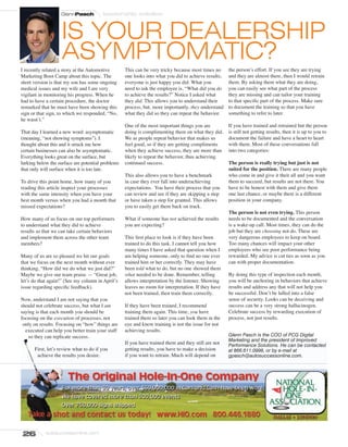 GlennPasch           leadership solution



                   iS your DealerShip
                   aSymptomatic?
I recently related a story at the Automotive       This can be very tricky because most times no     the person’s effort. If you see they are trying
Marketing Boot Camp about this topic. The          one looks into what you did to achieve results;   and they are almost there, then I would retrain
short version is that my son has some ongoing      everyone is just happy you did. What you          them. By asking them what they are doing,
medical issues and my wife and I are very          need to ask the employee is, “What did you do     you can easily see what part of the process
vigilant in monitoring his progress. When he       to achieve the results?” Notice I asked what      they are missing and can tailor your training
had to have a certain procedure, the doctor        they did. This allows you to understand their     to that specific part of the process. Make sure
remarked that he must have been showing this       process, but, more importantly, they understand   to document the training so that you have
sign or that sign, to which we responded, “No,     what they did so they can repeat the behavior.    something to refer to later.
he wasn’t.”
                                                   One of the most important things you are          If you have trained and retrained but the person
That day I learned a new word: asymptomatic        doing is complimenting them on what they did.     is still not getting results, then it is up to you to
(meaning, “not showing symptoms”). I               We as people repeat behavior that makes us        document the failure and have a heart to heart
thought about this and it struck me how            feel good, so if they are getting compliments     with them. Most of these conversations fall
certain businesses can also be asymptomatic.       when they achieve success, they are more than     into two categories:
Everything looks great on the surface, but         likely to repeat the behavior, thus achieving
lurking below the surface are potential problems   continued success.                                The person is really trying but just is not
that only will surface when it is too late.                                                          suited for the position. There are many people
                                                   This also allows you to have a benchmark          who come in and give it their all and you want
To drive this point home, how many of you          in case they ever fall into underachieving        them to succeed, but results are not there. You
reading this article inspect your processes        expectations. You have their process that you     have to be honest with them and give them
with the same intensity when you have your         can review and see if they are skipping a step    one last chance, or maybe there is a different
best month versus when you had a month that        or have taken a step for granted. This allows     position in your company.
missed expectations?                               you to easily get them back on track.
                                                                                                     The person is not even trying. This person
How many of us focus on our top performers         What if someone has not achieved the results      needs to be documented and the conversation
to understand what they did to achieve             you are expecting?                                is a wake-up call. Most times, they can do the
results so that we can take certain behaviors                                                        job but they are choosing not do. These are
and implement them across the other team           This first place to look is if they have been     very dangerous employees to keep on board.
members?                                           trained to do this task. I cannot tell you how    Too many chances will impact your other
                                                   many times I have asked that question when I      employees who see poor performance being
Many of us are so pleased we hit our goals         am helping someone, only to find no one ever      rewarded. My advice is cut ties as soon as you
that we focus on the next month without ever       trained him or her correctly. They may have       can with proper documentation.
thinking, “How did we do what we just did?”        been told what to do, but no one showed them
Maybe we give our team praise — “Great job,        what needed to be done. Remember, telling         By doing this type of inspection each month,
let’s do that again!” (See my column in April’s    allows interpretation by the listener. Showing    you will be anchoring in behaviors that achieve
issue regarding specific feedback).                leaves no room for interpretation. If they have   results and address any that will not help you
                                                   not been trained, then train them correctly.      be successful. Don’t be lulled into a false
Now, understand I am not saying that you                                                             sense of security. Looks can be deceiving and
should not celebrate success, but what I am        If they have been trained, I recommend            success can be a very strong hallucinogen.
saying is that each month you should be            training them again. This time, you have          Celebrate success by rewarding execution of
focusing on the execution of processes, not        trained them so later you can look them in the    process, not just results.
 only on results. Focusing on “how” things are     eye and know training is not the issue for not
  executed can help you better train your staff    achieving results.
   so they can replicate success.                                                                    Glenn Pasch is the COO of PCG Digital
                                                                                                     Marketing and the president of Improved
                                                   If you have trained them and they still are not   Performance Solutions. He can be contacted
      First, let’s review what to do if you        getting results, you have to make a decision      at 866.611.0998, or by e-mail at
       achieve the results you desire.             if you want to retrain. Much will depend on       gpasch@autosuccessonline.com.




26          autosuccessonline.com
 
