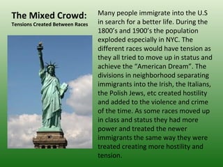 The Mixed Crowd: Tensions Created Between Races ,[object Object]