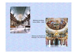 As maiores bibliotecas