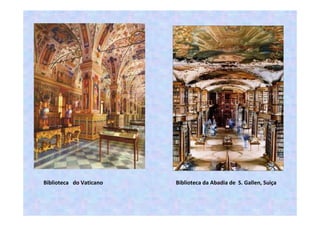 As maiores bibliotecas