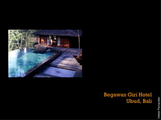 Begawan Giri Hotel Ubud, Bali Helder Fernandes 