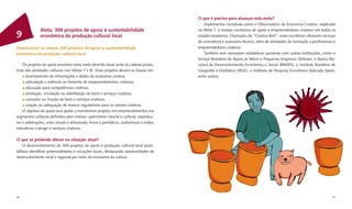 O que é preciso para alcançar esta meta?
                                                                                               Implementar iniciativas como o Observatório da Economia Criativa, explicado
               Meta: 300 projetos de apoio à sustentabilidade                              na Meta 7, e instalar escritórios de apoio a empreendedores criativos em todos os
9              econômica da produção cultural local                                        estados brasileiros. Chamados de “Criativa Birô”, esses escritórios oferecem serviços
                                                                                           de consultoria e assessoria técnica, além de atividades de formação a proﬁssionais e
Desenvolver ao menos 300 projetos de apoio à sustentabilidade                              empreendedores criativos.
econômica da produção cultural local                                                           Também será necessário estabelecer parcerias com outras instituições, como o
                                                                                           Serviço Brasileiro de Apoio às Micro e Pequenas Empresas (Sebrae), o Banco Na-
    Os projetos de apoio previstos nesta meta deverão atuar junto às cadeias produ-        cional de Desenvolvimento Econômico e Social (BNDES), o Instituto Brasileiro de
tivas das atividades culturais (ver Metas 7 e 8). Esses projetos devem se basear em:       Geograﬁa e Estatística (IBGE), o Instituto de Pesquisa Econômica Aplicada (Ipea),
      levantamento de informações e dados da economia criativa;                            entre outros.
      articulação e estímulo ao fomento de empreendimentos criativos;
      educação para competências criativas;
      produção, circulação ou distribuição de bens e serviços criativos;
      consumo ou fruição de bens e serviços criativos;
      criação ou adequação de marcos regulatórios para os setores criativos.
    O objetivo do apoio será ajudar a transformar projetos em empreendimentos nos
segmentos culturais deﬁnidos pela Unesco: patrimônio natural e cultural, espetácu-
los e celebrações, artes visuais e artesanato, livros e periódicos, audiovisual e mídias
interativas e design e serviços criativos.

O que se pretende alterar na situação atual?
     O desenvolvimento de 300 projetos de apoio à produção cultural local possi-
bilitará identiﬁcar potencialidades e vocações locais, destacando oportunidades de
desenvolvimento local e regional por meio da economia da cultura.




40                                                                                                                                                                            41
 