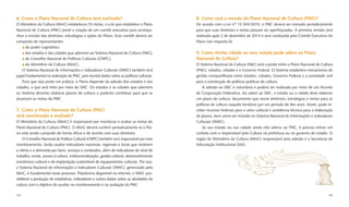 6. Como o Plano Nacional de Cultura será realizado?                                        8. Como será a revisão do Plano Nacional de Cultura (PNC)?
O Ministério da Cultura (MinC) estabeleceu 53 metas, e a lei que estabelece o Plano        De acordo com a Lei n° 12.343/2010, o PNC deverá ser revisado periodicamente
Nacional de Cultura (PNC) prevê a criação de um comitê executivo para acompa-              para que suas diretrizes e metas possam ser aperfeiçoadas. A primeira revisão será
nhar a revisão das diretrizes, estratégias e ações do Plano. Esse comitê deverá ser        realizada após 2 de dezembro de 2014 e será conduzida pelo Comitê Executivo do
composto de representantes:                                                                Plano (ver resposta 6).
      do poder Legislativo;
     dos estados e das cidades que aderirem ao Sistema Nacional de Cultura (SNC);          9. Como minha cidade ou meu estado pode aderir ao Plano
      do Conselho Nacional de Políticas Culturais (CNPC);                                  Nacional de Cultura?
      do Ministério da Cultura (MinC).                                                     O Sistema Nacional de Cultura (SNC) será a ponte entre o Plano Nacional de Cultura
    O Sistema Nacional de Informações e Indicadores Culturais (SNIIC) também terá          (PNC), estados, cidades e o Governo Federal. O Sistema estabelece mecanismos de
papel fundamental na realização do PNC, pois reunirá dados sobre as políticas culturais.   gestão compartilhada entre estados, cidades, Governo Federal e a sociedade civil
    Para que seja posto em prática, o Plano depende da adesão dos estados e das            para a construção de políticas públicas de cultura.
cidades, o que será feito por meio do SNC. Os estados e as cidades que aderirem                A adesão ao SNC é voluntária e poderá ser realizada por meio de um Acordo
ao Sistema deverão elaborar planos de cultura e poderão contribuir para que se             de Cooperação Federativa. Ao aderir ao SNC, o estado ou a cidade deve elaborar
alcancem as metas do PNC.                                                                  um plano de cultura: documento que reúne diretrizes, estratégias e metas para as
                                                                                           políticas de cultura naquele território por um período de dez anos. Assim, pode re-
7. Como o Plano Nacional de Cultura (PNC)                                                  ceber recursos federais para o setor cultural e assistência técnica para a elaboração
será monitorado e avaliado?                                                                de planos, bem como ser incluído no Sistema Nacional de Informações e Indicadores
O Ministério da Cultura (MinC) é responsável por monitorar e avaliar as metas do           Culturais (SNIIC).
Plano Nacional de Cultura (PNC). O MinC deverá conferir periodicamente se o Pla-               Se seu estado ou sua cidade ainda não aderiu ao PNC, é preciso entrar em
no está sendo cumprido de forma eﬁcaz e de acordo com suas diretrizes.                     contato com o responsável pela Cultura na prefeitura ou no governo do estado. O
     O Conselho Nacional de Política Cultural (CNPC) também será responsável por esse      órgão do Ministério da Cultura (MinC) responsável pela adesão é a Secretaria de
monitoramento. Serão usados indicadores nacionais, regionais e locais que mostrem          Articulação Institucional (SAI).
a oferta e a demanda por bens, serviços e conteúdos, além de indicadores de nível de
trabalho, renda, acesso à cultura, institucionalização, gestão cultural, desenvolvimento
econômico-cultural e de implantação sustentável de equipamentos culturais. Por isso,
o Sistema Nacional de Informações e Indicadores Culturais (SNIIC), gerenciado pelo
MinC, é fundamental nesse processo. Plataforma disponível na internet, o SNIIC pos-
sibilitará a produção de estatísticas, indicadores e outros dados sobre as atividades da
cultura com o objetivo de auxiliar no monitoramento e na avaliação do PNC.

142                                                                                                                                                                          143
 