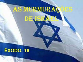 As Murmurações  de Israel 