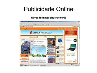 Publicidade Online Novos formatos (layers/flyers) 