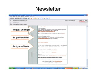 Newsletter Serviços ao Cliente Eu quero anunciar! Indique a um amigo! 