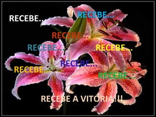 RECEBE... RECEBE... RECEBE... RECEBE... RECEBE... RECEBE... RECEBE... RECEBE... RECEBE A VITÓRIA!!! 