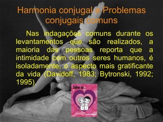 Harmonia conjugal e Problemas conjugais comuns ,[object Object]