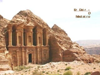 Er Deir - O Mosteiro 