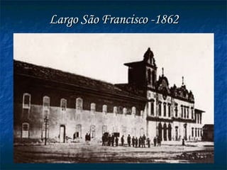 Largo São Francisco -1862 