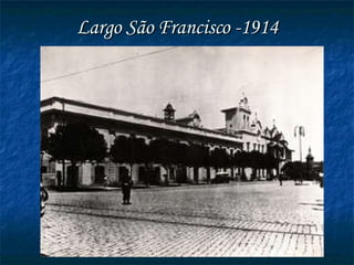 Largo São Francisco -1914 