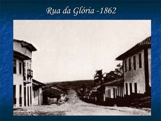 Rua da Glória -1862 