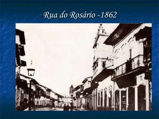 Rua do Rosário -1862 
