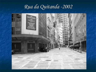 Rua da Quitanda -2002 