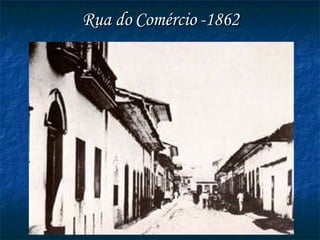 Rua do Comércio -1862 