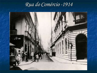 Rua do Comércio -1914 