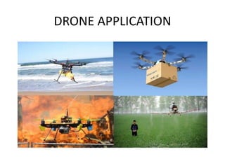 DRONE APPLICATION
 