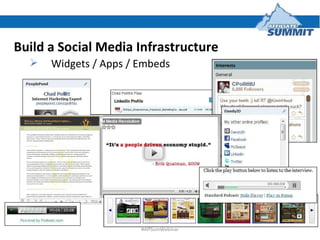 Build a Social Media Infrastructure <ul><ul><li>Widgets / Apps / Embeds </li></ul></ul>Build a Social Media Infrastructure...