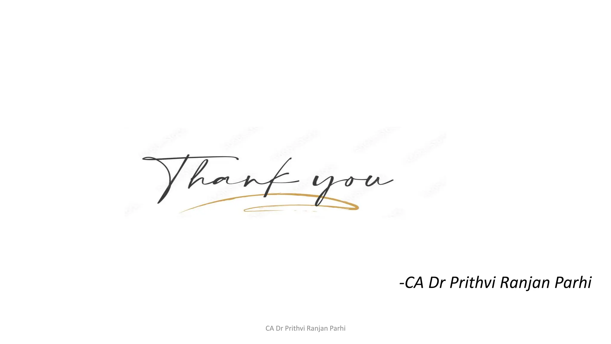 -CA Dr Prithvi Ranjan Parhi
CA Dr Prithvi Ranjan Parhi
 