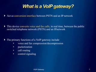 Convergence with VOIP Gateway