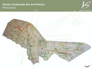 Cliente: Condomínio Alto de PinheirosPlanta baixa0          25 m