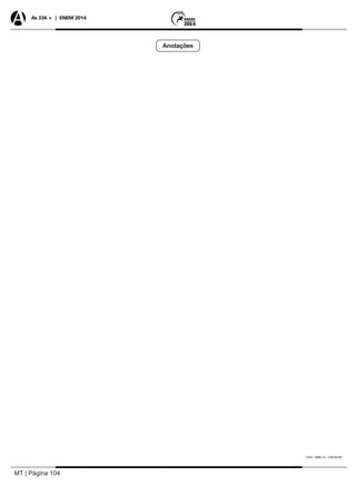 MT | Página 104
As 336 + | ENEM 2014
Anotações
OSG: 3389-14 - CRCA/VM
 