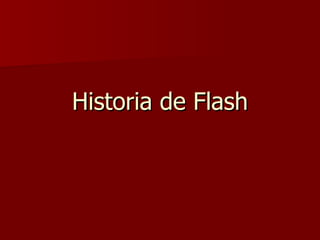 Historia de Flash 