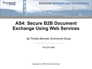AS4: Secure B2B Document Exchange Using Web Services ,[object Object],[object Object],[object Object]
