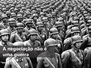www.agendor.com.br
A negociação não é
uma guerra
 